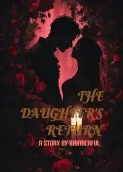 THE DAUGHTER'S RETURN! book cover