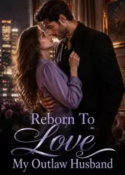 Reborn To Love My Outlaw Husband book cover