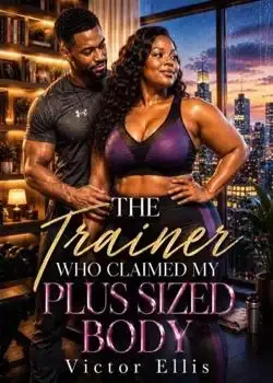 THE TRAINER WHO CLAIMED MY PLUS SIZED BODY  book cover