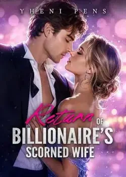 The Return of Billionaire's Scorned Wife  book cover