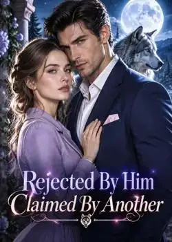 Rejected By Him Claimed By Another book cover