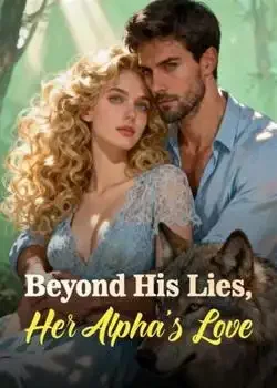 Beyond His Lies, Her Alpha's Love book cover