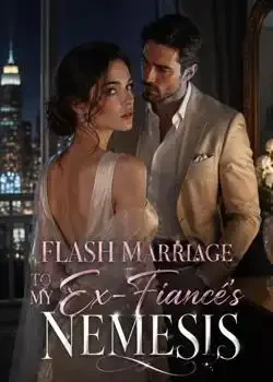 Married My Ex‑Fiancé's Greatest Nemesis book cover