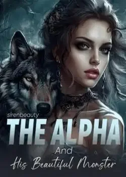 The Alpha and His Beautiful Monster book cover
