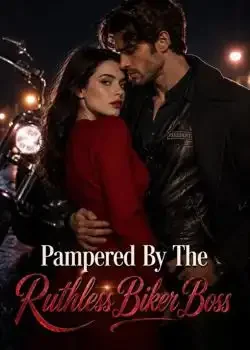 Pampered By The Ruthless Biker Boss book cover