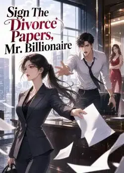 Sign The Divorce Papers, Mr. Billionaire book cover