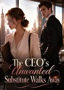 The CEO's Unwanted Substitute Walks Away book cover