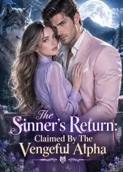 The Sinner's Return: Claimed By The Vengeful Alpha book cover