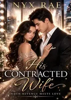 His Contracted Wife: When Revenge Meets Love book cover