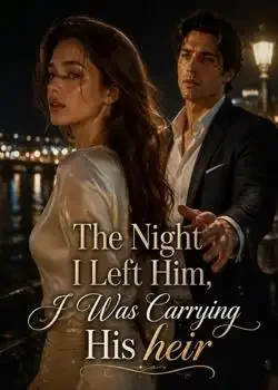 The Night I Left Him, I Was Carrying His Heir book cover