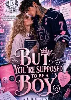 But You're Supposed To Be A Boy book cover
