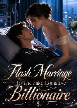 Flash Marriage To The Fake Comatose Billionaire book cover