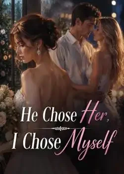 He Chose Her, I Chose Myself book cover