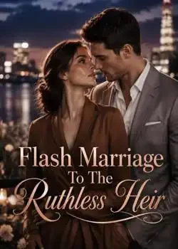 Flash Marriage To The Ruthless Heir book cover