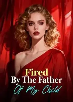 Fired By The Father Of My Child book cover